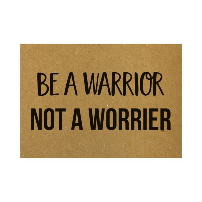 Be A Warrior