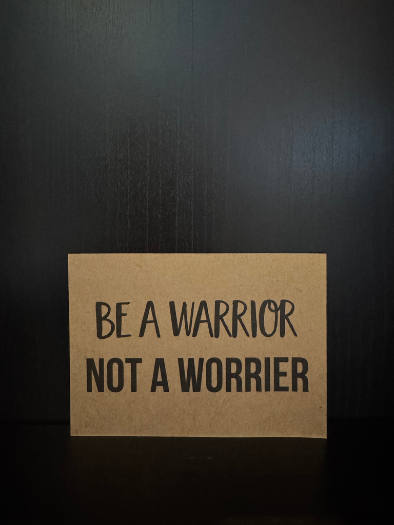 Be A Warrior