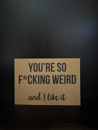 [SI] Youre Weird I Like That